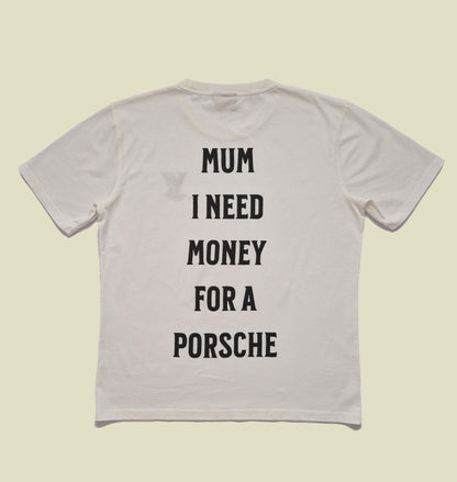 MUM I NEED MONEY FOR A PORSCHE